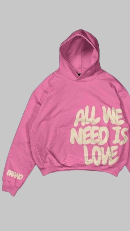 ALL WE NEED UNISEX HOODIE